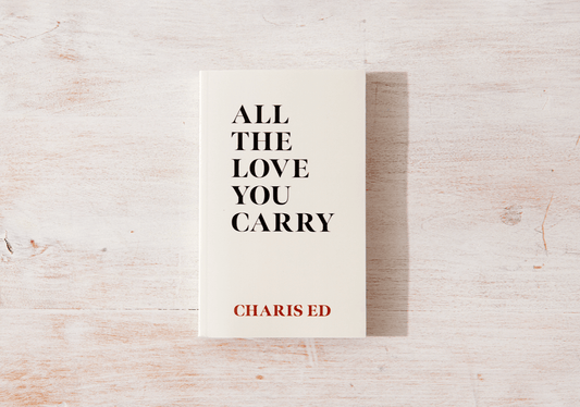 Thought Catalog Print Book "All The Love You Carry" book | Charis Ed | Thought Catalog